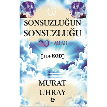 Sonsuzluğun Sonsuzluğu-Murat Uhray