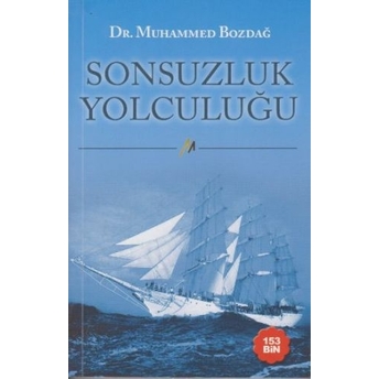 Sonsuzluk Yolculuğu Muhammed Bozdağ