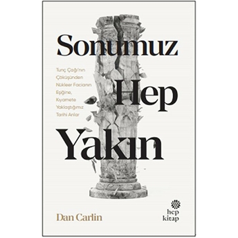 Sonumuz Hep Yakın Dan Carlin