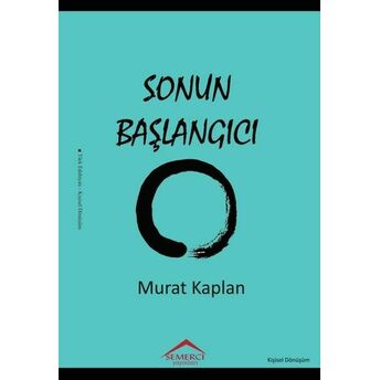 Sonun Başlangıcı Murat Kaplan