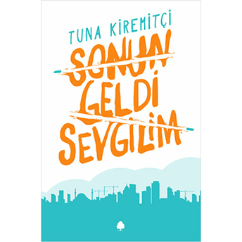 Sonun Geldi Sevgilim Tuna Kiremitçi