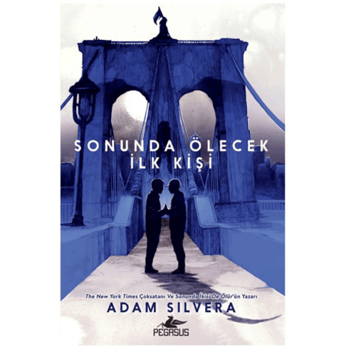 Sonunda Ölecek Ilk Kişi Adam Silvera