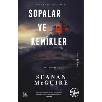 Sopalar Ve Kemikler - Ters Çocuklar 2. Kitap Seanan Mcguire