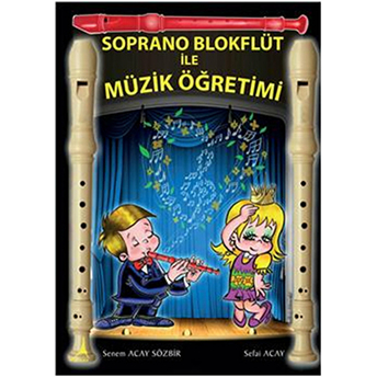 Soprano Blokflüt Ile Müzik Öğretimi Senem Acay Sözbir