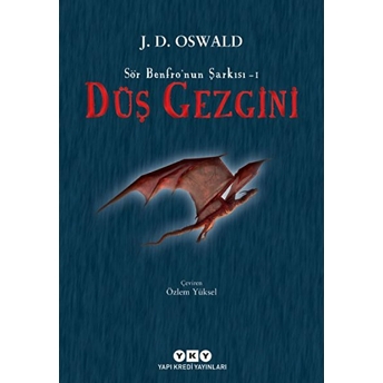 Sör Benfro’nun Şarkısı 01 - Düş Gezgini J. D. Oswald