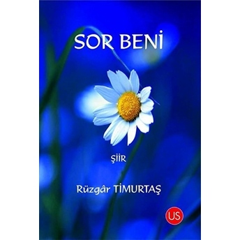 Sor Beni - Rüzgar Timurtaş