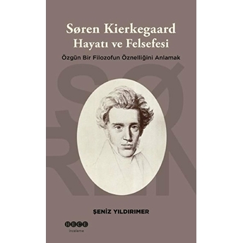 Soren Kierkegaard Hayatı Ve Felsefesi Şeniz Yıldırımer