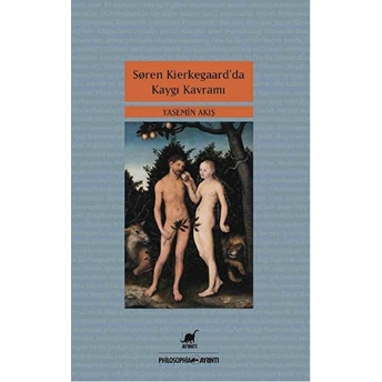 Soren Kierkegaard'da Kaygı Kavramı Yasemin Akış