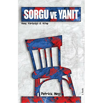 Sorgu Ve Yanıt / Kaos Yürüyüşü 2. Kitap Patrick Ness