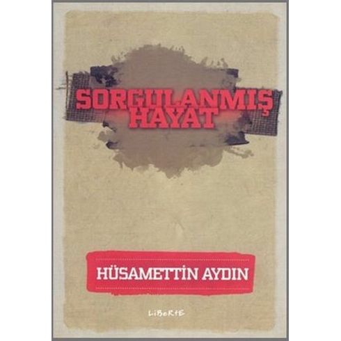 Sorgulanmış Hayat-Hüsamettin Aydın