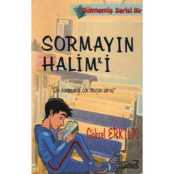 Sormayın Halim*I Göksel Erkılıç