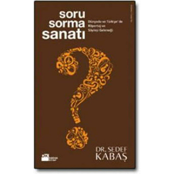 Soru Sorma Sanatı Sedef Kabaş