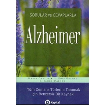 Soru Ve Cevaplarla Alzheimer Tüm Demans Türlerini Tanımak Için Benzersiz Bir Kaynak! Harry Cayton