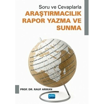 Soru Ve Cevaplarla Araştırmacılık - Rapor Yazma Ve Sunma