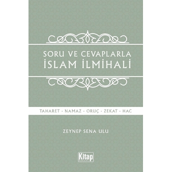 Soru Ve Cevaplarla Islam Ilmihali Zeynep Sena Ulu