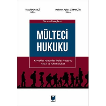 Soru Ve Cevaplarla Mülteci Hukuku Mehmet Aykut Cihangir