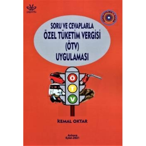 Soru Ve Cevaplarla Özel Tüketim Vergisi (Ötv) Uygulaması Kemal Oktar