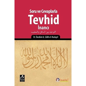 Soru Ve Cevaplarla Tevhid Inancı-Ibrahim B. Salih El-Hudayri