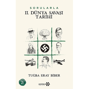 Sorularla 2. Dünya Savaşı Tarihi Tuğba Eray Biber