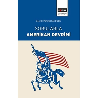 Sorularla Amerikan Devrimi - Mehmet Sait Dilek