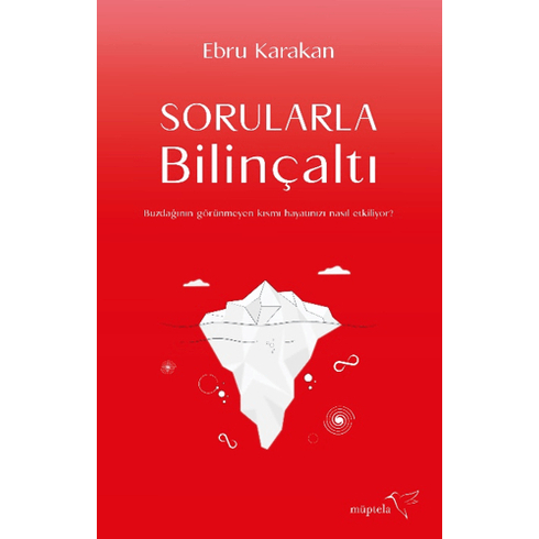 Sorularla Bilinçaltı Ebru Karakan