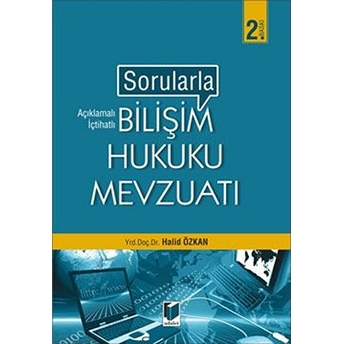 Sorularla Bilişim Hukuku Mevzuatı Halid Özkan