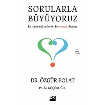 Sorularla Büyüyoruz Dr. Özgür Bolat,Pelin Küçükoğlu