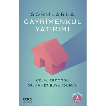 Sorularla Gayrimenkul Yatırımı Celal Erdoğdu - Dr. Ahmet Büyükduman