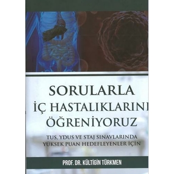 Sorularla Iç Hastalıklarını Öğreniyoruz Kültigin Türkmen