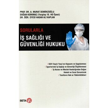 Sorularla Iş Sağlığı Ve Güvenliği Hukuku Murat Demircioğlu, Hasan Ali Kaplan, Doğan Korkmaz