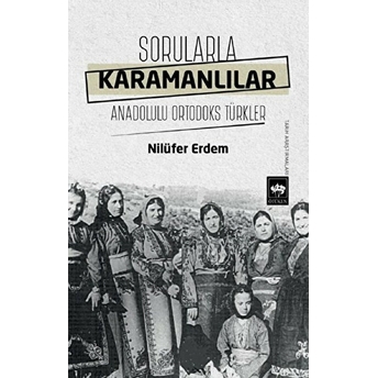 Sorularla Karamanlılar Nilüfer Erdem