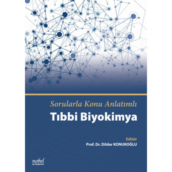 Sorularla Konu Anlatımlı Tıbbi Biyokimya Dildar Konukoğlu