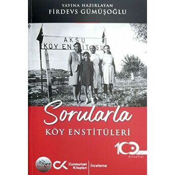 Sorularla Köy Enstitüleri Firdevs Gümüşoğlu