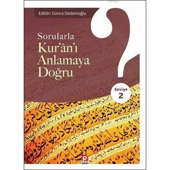 Sorularla Kur'ân'ı Anlamaya Doğru; Seviye 2Seviye 2 Kolektif