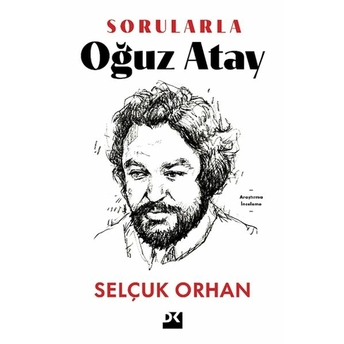 Sorularla Oğuz Atay Selçuk Orhan