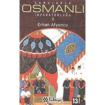 Sorularla Osmanlı Imparatorluğu 2.Cilt Erhan Afyoncu