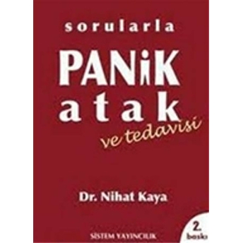 Sorularla Panik Atak Ve Tedavisi Nihat Kaya