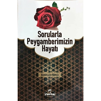 Sorularla Peygamberimizin Hayatı Abdülaziz Yatkın