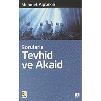 Sorularla Tevhid Ve Akaid Mehmet Alptekin