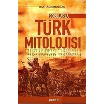 Sorularla Türk Mitolojisi Bayram Erdoğan