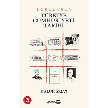 Sorularla Türkiye Cumhuriyeti Tarihi Haluk Selvi