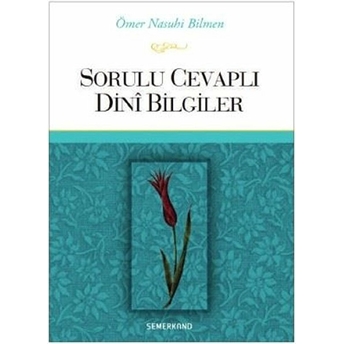 Sorulu Cevaplı Dini Bilgiler (Ciltli) Ömer Nasuhi Bilmen