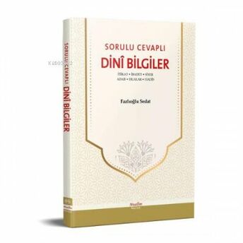 Sorulu Cevaplı Dini Bilgiler Fazlıoğlu Sedat