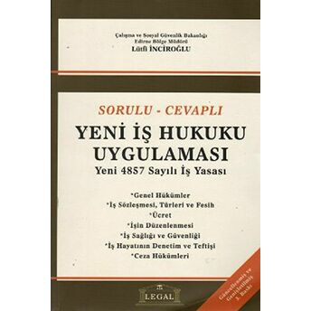 Sorulu - Cevaplı Yeni Iş Hukuku Uygulaması Lütfi Inciroğlu