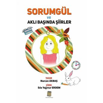 Sorumgül Ve Aklı Başında Şiirler Nurcan Akbaş