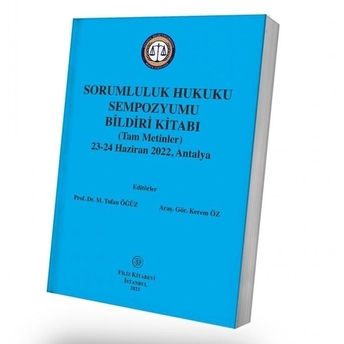 Sorumluluk Hukuku Sempozyumu Bildiri Kitabı Tufan Öğüz