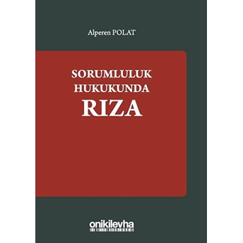 Sorumluluk Hukukundan Rıza - Alperen Polat