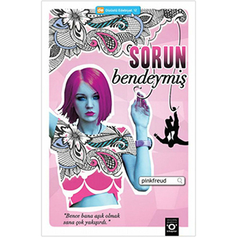 Sorun Bendeymiş Pinkfreud