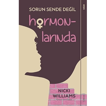 Sorun Sende Değil Hormonlarında Nıckı Wıllıams