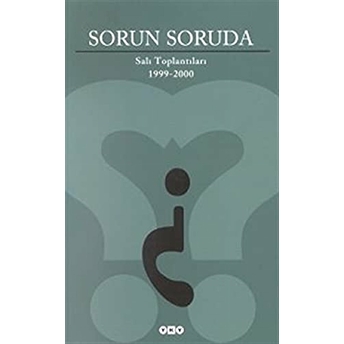 Sorun Soruda Salı Toplantıları 1999-2000 Kolektif